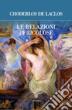 Le relazioni pericolose. E-book. Formato EPUB