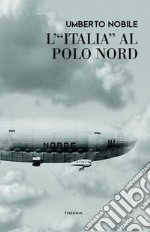 L'Italia al Polo Nord. E-book. Formato EPUB