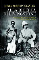 Alla ricerca di Livingstone. E-book. Formato EPUB ebook