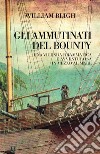 Gli ammutinati del Bounty. E-book. Formato EPUB ebook di William Bligh