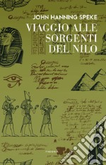 Viaggio alle sorgenti del Nilo. E-book. Formato EPUB ebook