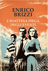 L’inattesa piega degli eventi. E-book. Formato EPUB ebook