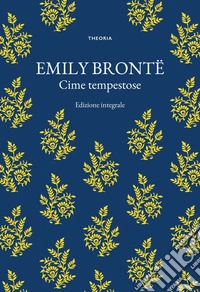 Cime tempestose: Edizione integrale. E-book. Formato EPUB ebook