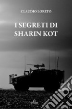 I segreti di Sharin Kot. E-book. Formato EPUB ebook