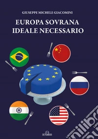 Europa sovrana. Ideale necessario. E-book. Formato EPUB ebook