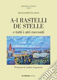 A-i rastelli de stelle: e tutti i atri racconti. E-book. Formato EPUB ebook