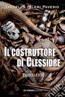 Il costruttore di clessidre. E-book. Formato EPUB ebook di Isabella Pileri Pavesio