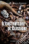 Il costruttore di clessidre. E-book. Formato EPUB ebook di Isabella Pileri Pavesio