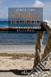 Cuore di Giglio: Storie di naufragi e utopie, di terra e di mare. E-book. Formato EPUB ebook di Michele Taddei