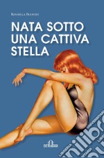 Nata sotto una cattiva stella. E-book. Formato EPUB ebook