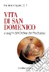 Vita di san Domenico: e origini dell'Ordine dei Predicatori. E-book. Formato EPUB ebook di Simon Tugwell