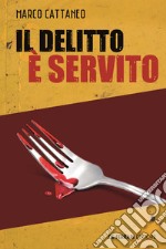 Il delitto è servito. E-book. Formato EPUB