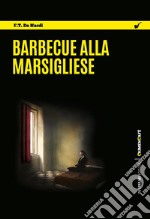 Barbecue alla marsigliese. E-book. Formato EPUB