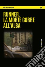 Runner. La morte corre all’alba. E-book. Formato EPUB ebook