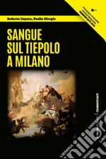 Sangue sul Tiepolo a Milano. E-book. Formato EPUB ebook