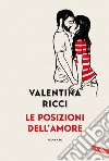 Le posizioni dell'amore. E-book. Formato EPUB ebook