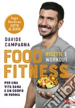 Food Fitness: Ricette e workout per una vita sana e un corpo in forma. E-book. Formato EPUB ebook