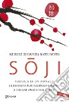 Soji: Manuale di un monaco buddhista per pulire lo spirito e creare spazio nel cuore. E-book. Formato EPUB ebook di Shoukei Matsumoto