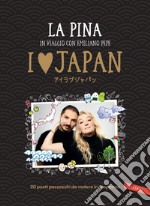 I love Japan: 20 posti pazzeschi da vedere in Giappone. E-book. Formato EPUB