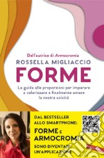 Forme: La guida alle proporzioni per imparare a valorizzare e finalmente amare la nostra unicità. E-book. Formato EPUB ebook