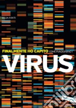 Finalmente ho capito come funzionano i virus. E-book. Formato EPUB