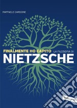 Finalmente ho capito la filosofia di Nietzsche. E-book. Formato EPUB ebook