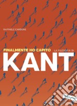 Finalmente ho capito la filosofia di Kant. E-book. Formato PDF ebook