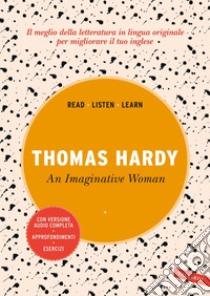 An Imaginative Woman. E-book. Formato EPUB ebook di Thomas Hardy