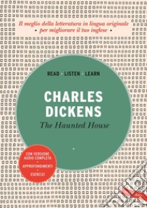 The Haunted House. E-book. Formato EPUB ebook di Charles Dickens