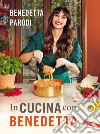 In cucina con Benedetta. E-book. Formato EPUB ebook