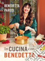In cucina con Benedetta. E-book. Formato PDF