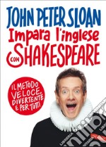 Impara l'inglese con Shakespeare: Il metodo veloce, divertente e per tutti. E-book. Formato EPUB ebook