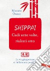 Shippai. Cadi sette volte, rialzati otto: La via giapponese al fallimento positivo. E-book. Formato EPUB ebook