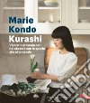 Kurashi: Vivere in armonia con noi stessi e con lo spazio che ci circonda. E-book. Formato EPUB ebook di Marie Kondo