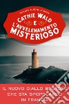 Cathie Wald e l'avvelenamento misterioso: Le inchieste del bistrot Bretzel et beurre salé. E-book. Formato EPUB ebook di Jean Le Moal