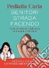 Genitori strada facendo. L’arte di crescere i figli senza un manuale d’istruzioni. E-book. Formato EPUB ebook