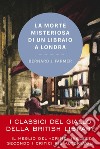 La morte misteriosa di un libraio a Londra. E-book. Formato EPUB ebook di Bernard J. Farmer