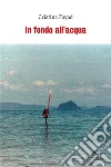 In fondo all'acqua. E-book. Formato EPUB ebook di Fayad Cristina