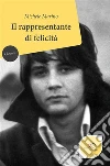 Il rappresentante di felicità. E-book. Formato Mobipocket ebook di Marino Michele