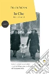 Io Che: da 1 a 12 anni. E-book. Formato EPUB ebook di Fabbroni Fabrizia