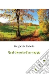 Quel che resta d'un viaggio. E-book. Formato EPUB ebook di Barbotto Margherita