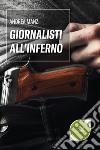 Giornalisti all’inferno. E-book. Formato EPUB ebook di Manzi Andrea