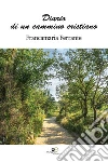Diario di un cammino cristiano. E-book. Formato EPUB ebook di Ferrante Francamaria