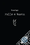 Fallo e basta. E-book. Formato Mobipocket ebook di Rappa Teresa