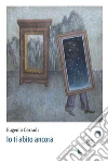 Io ti abito ancora. E-book. Formato Mobipocket ebook di Eugenio Corradi