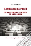 Il problema del potereDal potere-dominio alla necessità del potere-servizio. E-book. Formato Mobipocket ebook di Angelo Fusari