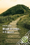 Ritagli di tempo… o di spazio. E-book. Formato Mobipocket ebook di Gerardo Caleo