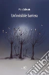 Un’invisibile barriera. E-book. Formato Mobipocket ebook di Maria Schepis