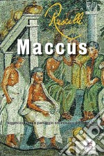 Maccus. Suggestioni da un paesaggio nel mosaico dei Sette Savi. E-book. Formato Mobipocket ebook