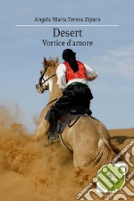 DesertVortice d&apos;amore. E-book. Formato EPUB